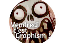 Vendredi c’est Graphism !